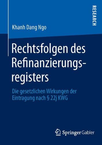 Cover for Khanh Dang Ngo · Rechtsfolgen Des Refinanzierungsregisters: Die Gesetzlichen Wirkungen Der Eintragung Nach  22j Kwg (Hardcover Book) [2013 edition] (2012)