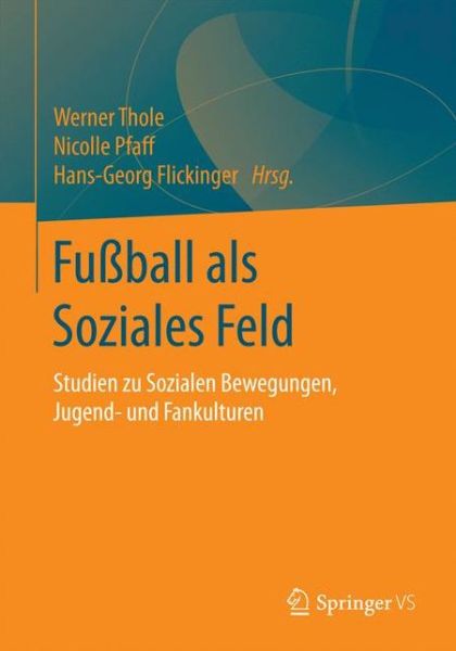 Cover for Fussball als Soziales Feld (Book) [1. Aufl. 2019 edition] (2019)