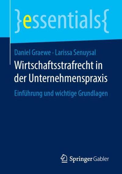 Cover for Graewe · Wirtschaftsstrafrecht in der Unternehmenspraxis (Book) [1. Aufl. 2019 edition] (2019)