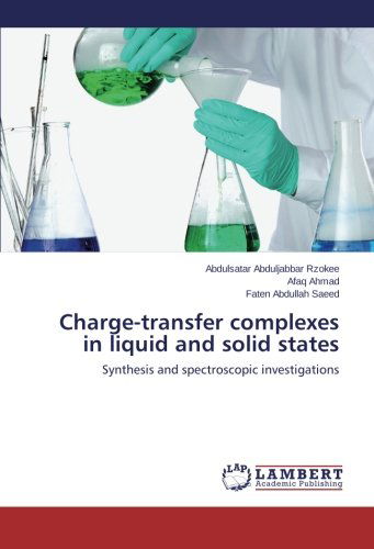 Cover for Faten Abdullah Saeed · Charge-transfer Complexes in Liquid and Solid States: Synthesis and Spectroscopic Investigations (Paperback Book) (2014)