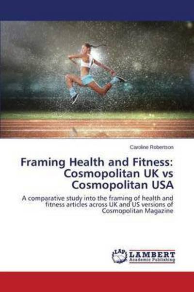 Cover for Robertson · Framing Health and Fitness: C (Book) (2015)