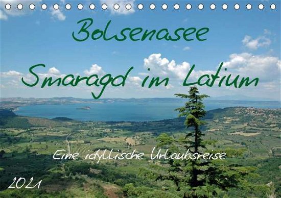 Bolsenasee Smaragd im Latium (Tischka - N - Books -  - 9783672426781 - 