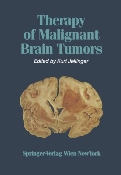 Cover for Kurt Jellinger · Therapy of Malignant Brain Tumors (Paperback Bog) [Softcover reprint of the original 1st ed. 1987 edition] (2012)