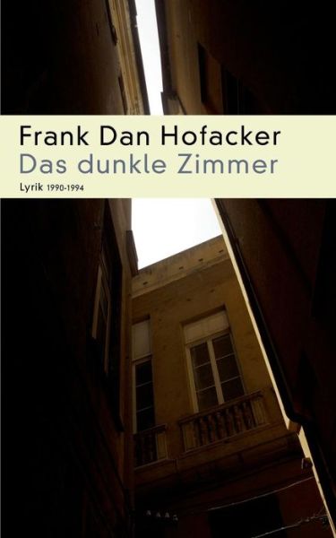 Cover for Frank Dan Hofacker · Das Dunkle Zimmer (Paperback Book) [German edition] (2013)