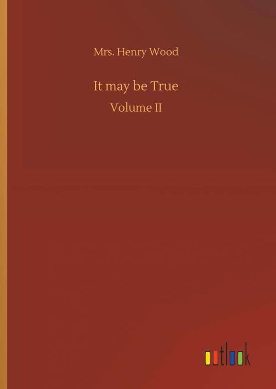 Cover for Wood · It may be True (Buch) (2018)