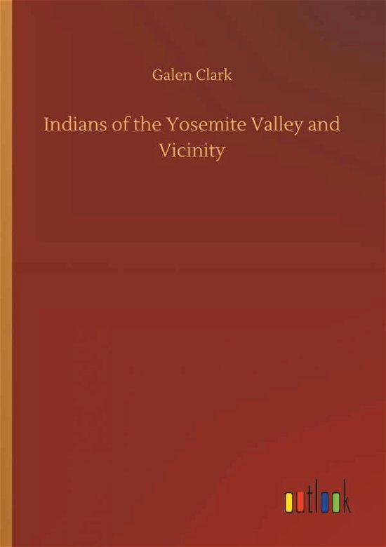 Cover for Clark · Indians of the Yosemite Valley an (Bok) (2018)