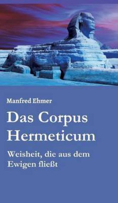 Cover for Ehmer · Das Corpus Hermeticum (Buch) (2016)