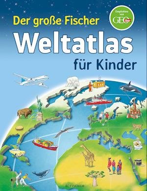 Cover for Andrea Weller-Essers · Der große Fischer Weltatlas für Kinder (Hardcover Book) (2021)