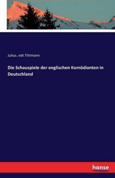 Cover for Tittmann · Die Schauspiele der englischen (Book) (2016)