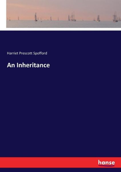 Cover for Harriet Prescott Spofford · An Inheritance (Paperback Book) (2016)