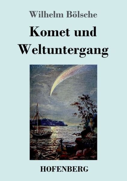 Cover for Wilhelm Boelsche · Komet und Weltuntergang (Paperback Bog) (2020)