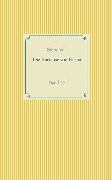 Cover for Stendhal · Die Kartause von Parma: Band 57 (Paperback Bog) (2020)