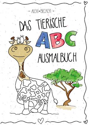 Cover for Alexi Becker · Mein tierisches ABC-Malbuch (Paperback Book) (2021)