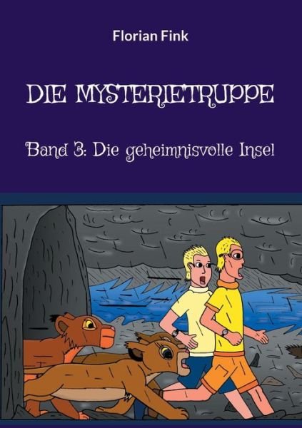 Cover for Florian Fink · Die Mysterietruppe: Band 3: Die geheimnisvolle Insel (Pocketbok) (2021)
