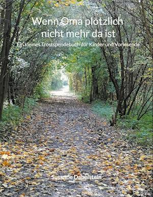 Cover for Susanne Dabelstein · Wenn Oma plötzlich nicht mehr da ist (Paperback Book) (2021)