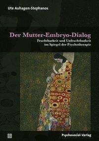 Cover for Auhagen-Stephanos · Der Mutter-Embryo-Dia (Buch)