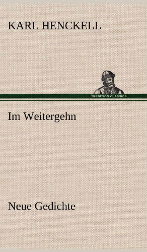 Cover for Karl Henckell · Im Weitergehn (Hardcover Book) [German edition] (2012)