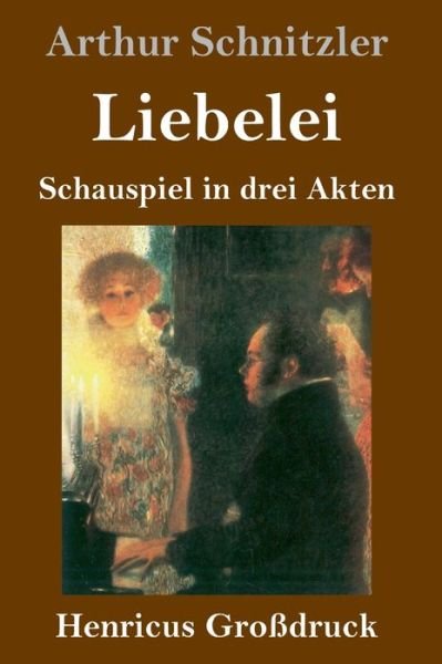 Cover for Arthur Schnitzler · Liebelei (Grossdruck) (Innbunden bok) (2019)