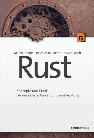 Rust - Marco Amann - Livros - Dpunkt.Verlag GmbH - 9783864908781 - 3 de junho de 2022