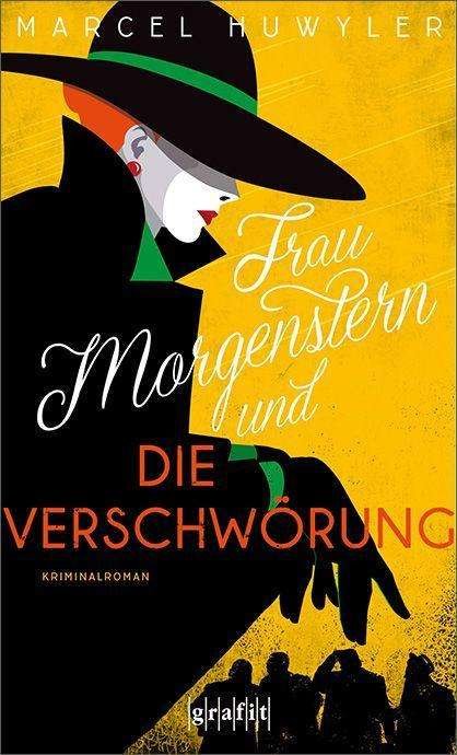 Cover for Marcel Huwyler · Frau Morgenstern und die Verschwörung (Paperback Book) (2021)