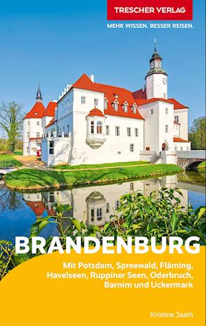 Cover for Kristine Jaath · TRESCHER Reiseführer Brandenburg (Buch) (2024)