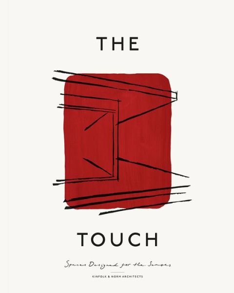 Cover for Kinfolk · The Touch: Spaces Designed for the Senses (Hardcover bog) (2019)