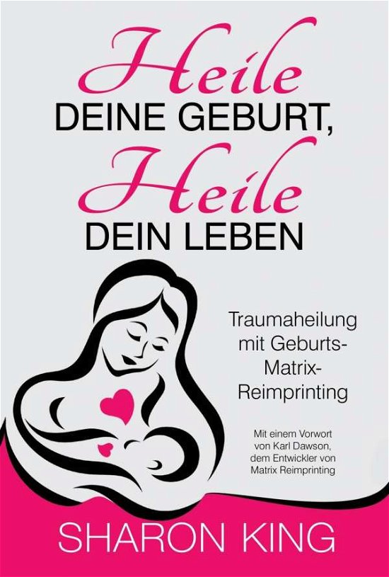 Cover for King · Heile Deine Geburt, heile Dein Leb (Bok)