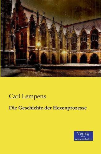 Cover for Carl Lempens · Die Geschichte der Hexenprozesse (Paperback Book) [German edition] (2019)