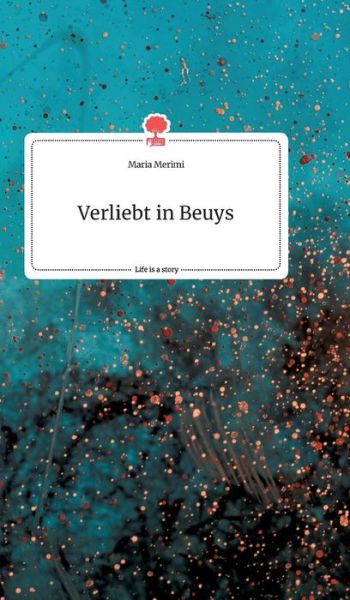 Cover for Maria Merimi · Verliebt in Beuys. Life is a Story - story.one (Hardcover Book) (2021)