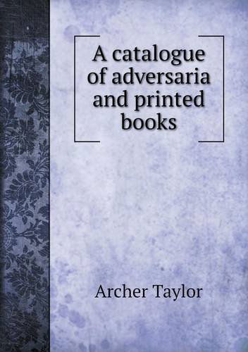 Cover for Archer Taylor · A Catalogue of Adversaria and Printed Books (Paperback Book) (2013)