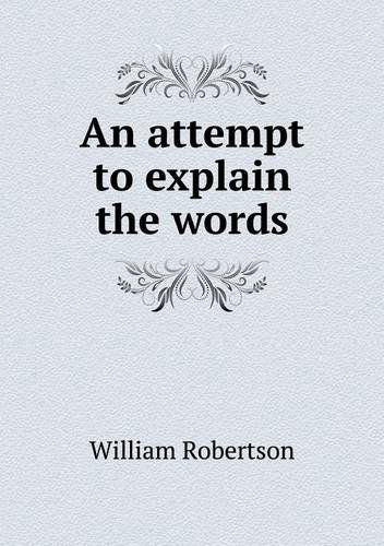 Cover for William Robertson · An Attempt to Explain the Words (Paperback Book) (2013)