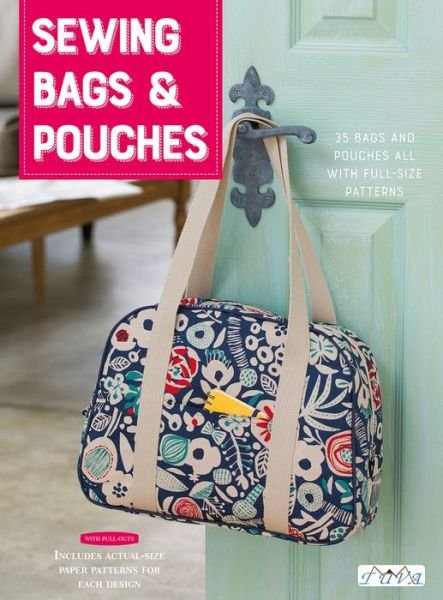 Cover for Tuva · Sewing Bags and Pouches: 35 Bags and Pouches all with Full-Size Patterns (Paperback Book) (2019)