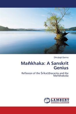 Cover for Sarma · Mankhaka: A Sanskrit Genius (Book) (2018)