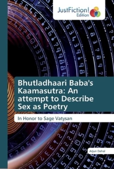 Bhutladhaari Baba's Kaamasutra: A - Dahal - Bücher -  - 9786200112781 - 27. Dezember 2019