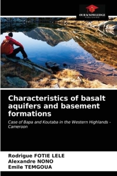 Cover for Rodrigue Fotie Lele · Characteristics of basalt aquifers and basement formations (Paperback Book) (2021)