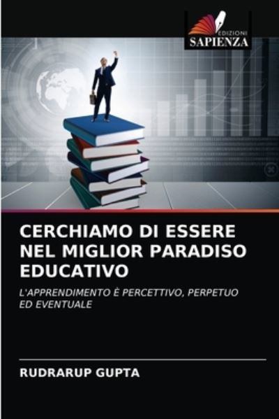 Cerchiamo Di Essere Nel Miglior P - Gupta - Other -  - 9786203137781 - December 20, 2020