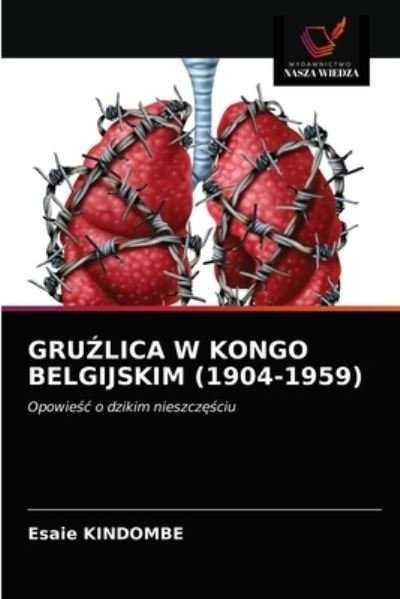 Cover for Esaie Kindombe · Gru?lica W Kongo Belgijskim (1904-1959) (Paperback Bog) (2021)