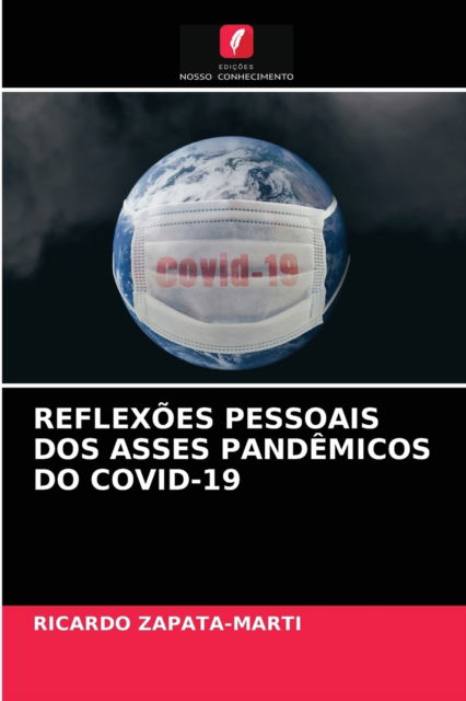 Cover for Ricardo Zapata-Marti · Reflexoes Pessoais DOS Asses Pandemicos Do Covid-19 (Paperback Book) (2021)