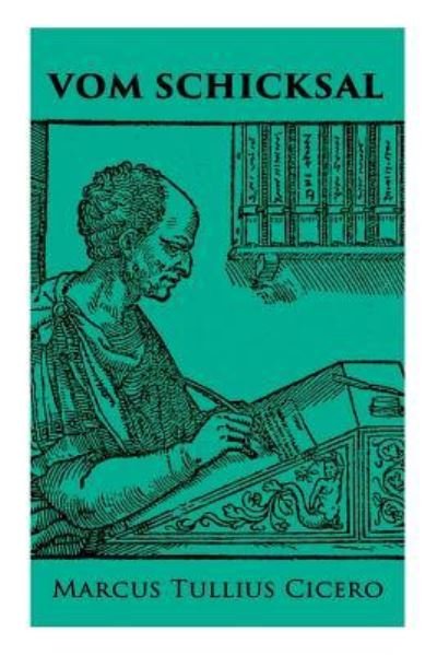 Cover for Marcus Tullius Cicero · Vom Schicksal (Pocketbok) (2018)
