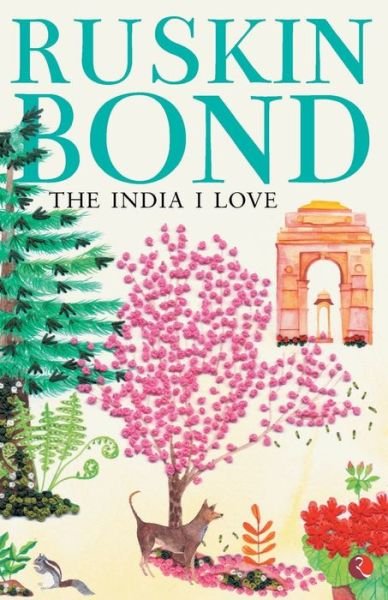 Cover for Ruskin Bond · The India I Love (Pocketbok) (2016)