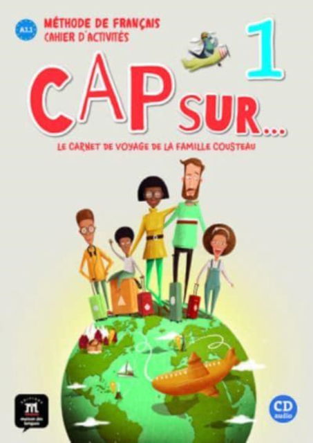 Gwendoline Le Ray · Cap sur… 1 – Cahier d’activites + audio download. A1.1 (Pocketbok) (2023)