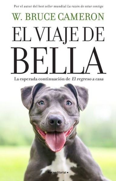 Cover for W. Bruce Cameron · Viaje de Bella. el Regreso a Casa 2 / a Dog's Courage (Buch) (2023)