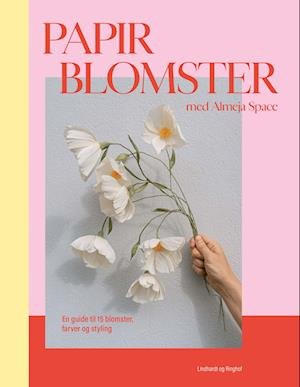 Cover for Sine Finne Frandsen; Sara Finne Frandsen · Papirblomster med Almeja Space (Sewn Spine Book) [2.º edición] (2024)