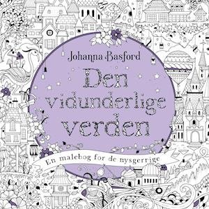 Cover for Johanna Basford · Den vidunderlige verden (Hæftet bog) [1. udgave] (2021)