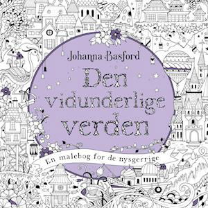 Cover for Johanna Basford · Den vidunderlige verden (Heftet bok) [1. utgave] (2021)