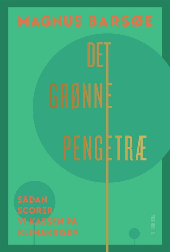 Magnus Barsøe · Det grønne pengetræ (Sewn Spine Book) [1. Painos] (2024)