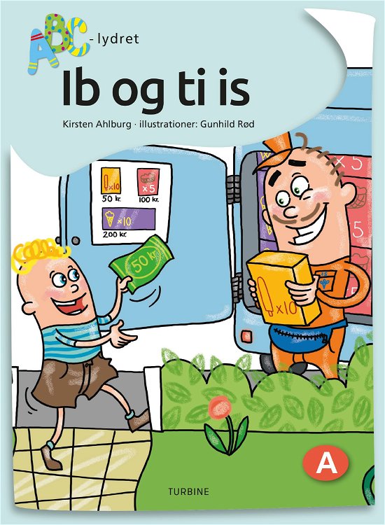 Cover for Kirsten Ahlburg · ABC-lydret: Ib og ti is (Gebundenes Buch) [1. Ausgabe] (2020)