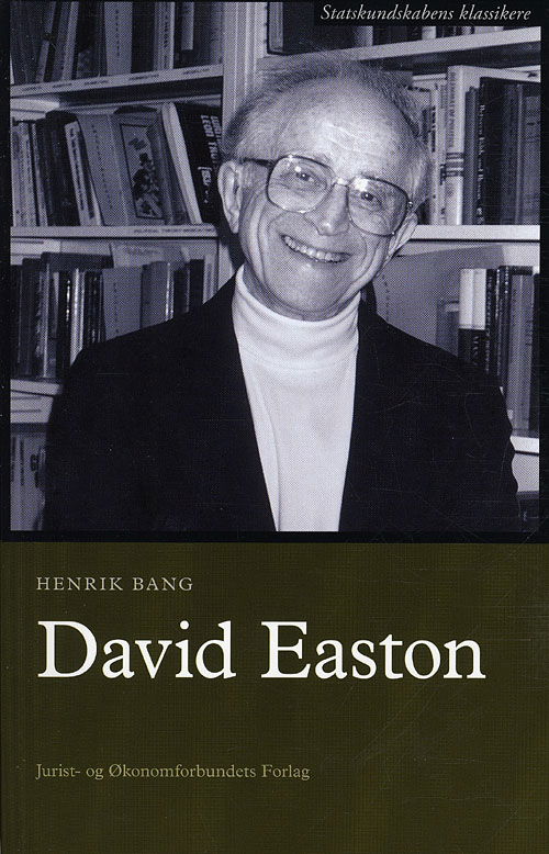 Statskundskabens klassikere: David Easton - Henrik Bang - Livros - DJØF - 9788757421781 - 25 de maio de 2011