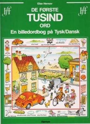 Cover for Else Hernov · De første tusind ord - en billedordbog på tysk / dansk (Bound Book) [1st edition] [Indbundet] (1993)