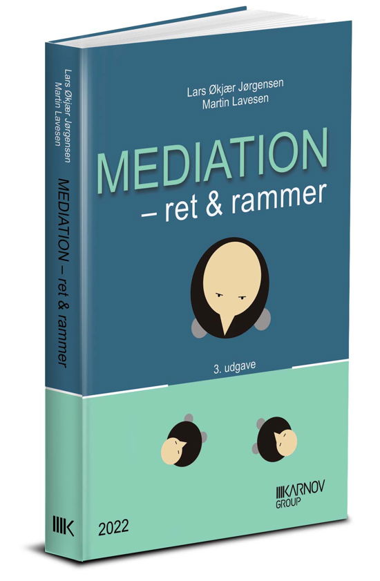 Se også 9788761937889: Mediation - Martin Lavesen; Lars Økjær Jørgensen - Books - Karnov Group - 9788761943781 - September 5, 2022